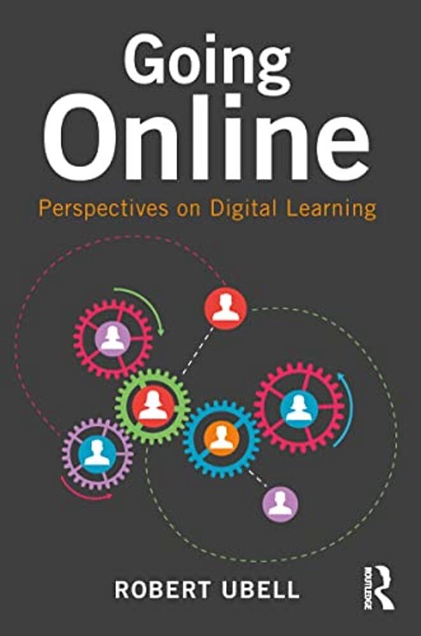 Going Online: Perspectives On Digital Learning-..