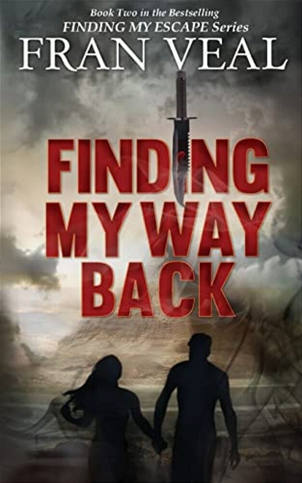Finding My Way Back (Finding My Escape Series - Book 2)-..