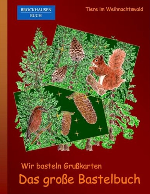 Brockhausen: Wir Basteln Grusskarten - Das Grosse Bastelbuch: Tiere Im Weihnachtswald-..