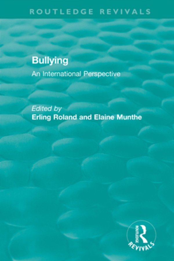Bullying (1989): An International Perspective-..