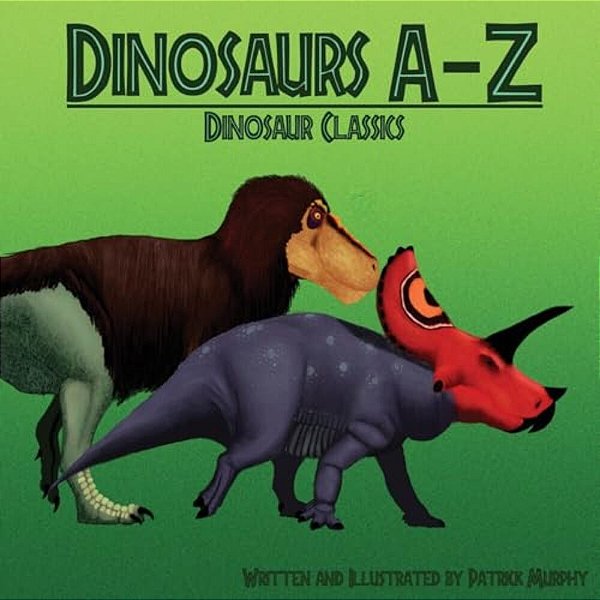 Dinosaurs A-Z: Classic Dinosaurs-..