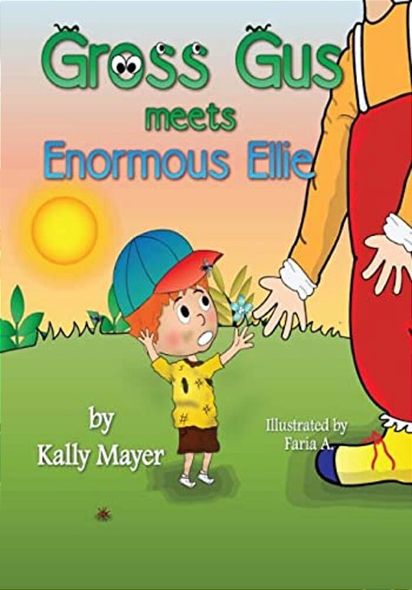 Gross Gus Meets Enormous Ellie: Beautifully Illustrated Rhyming Children's Book For Beginner Readers (Ages 4-8)-..