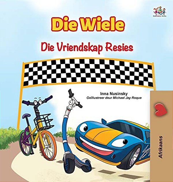 The Wheels The Friendship Race (Afrikaans Book For Kids)-..