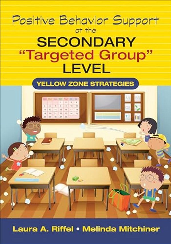 Positive Behavior Support At The Secondary Targeted Group Level: Yellow Zone Strategies-..