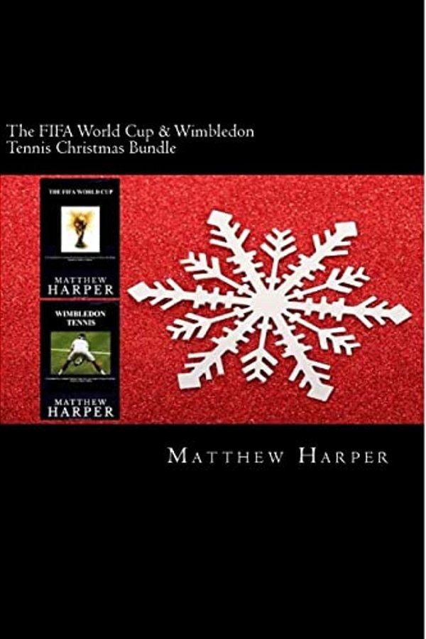 The Fifa World Cup & Wimbledon Tennis Christmas Bundle: Two Fascinating Books Combined Together Containing Facts, Trivia, Images & Memory Recall Quiz:-..