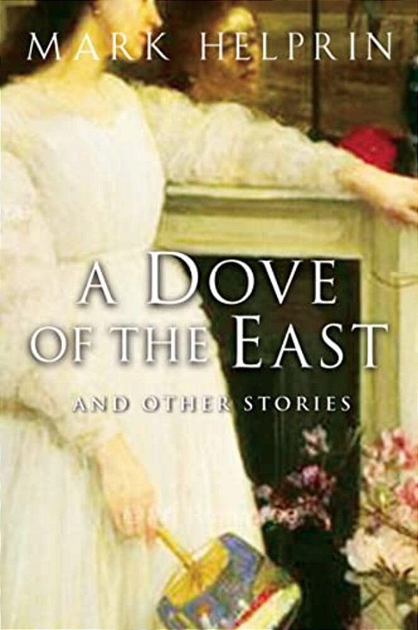 A Dove Of The East: And Other Stories-..