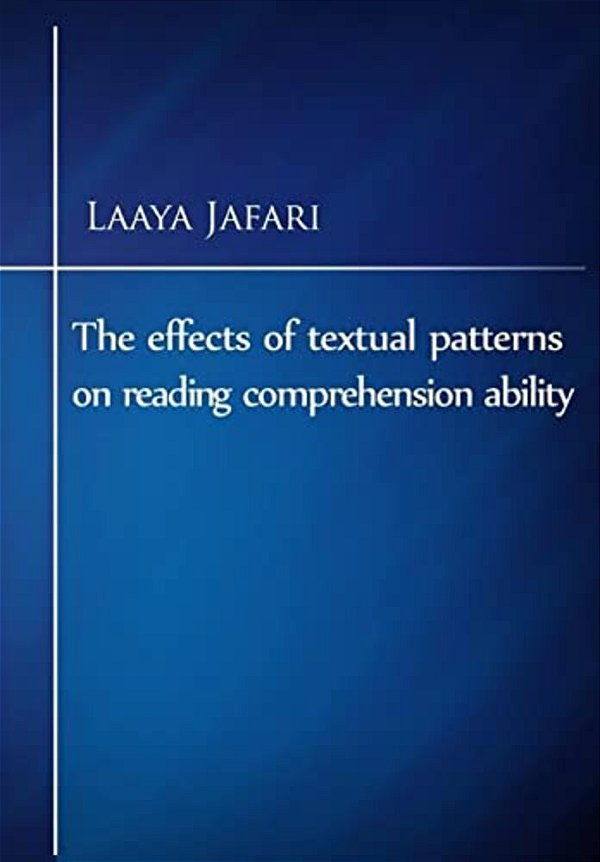 The Effects Of Textual Patterns On Reading Comprehension Ability-..