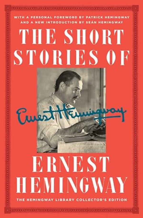The Short Stories Of Ernest Hemingway: The Hemingway Library Collector's Edition-..