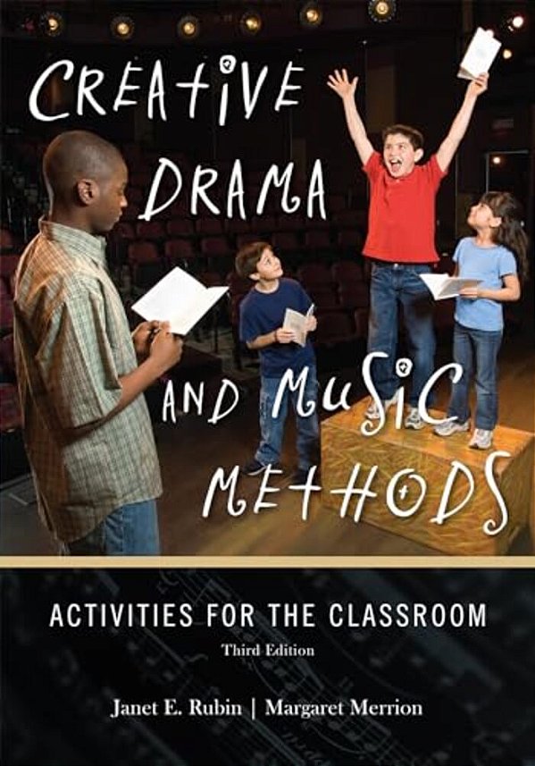 Creative Drama And Music Methods: Activities For The Classroom-..