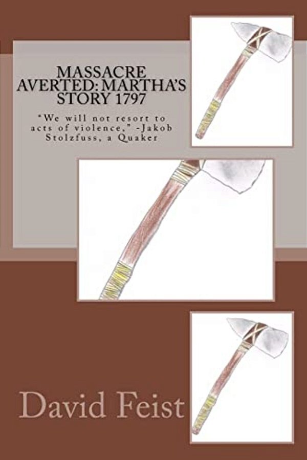 Massacre Averted: Martha's Story 1797-..