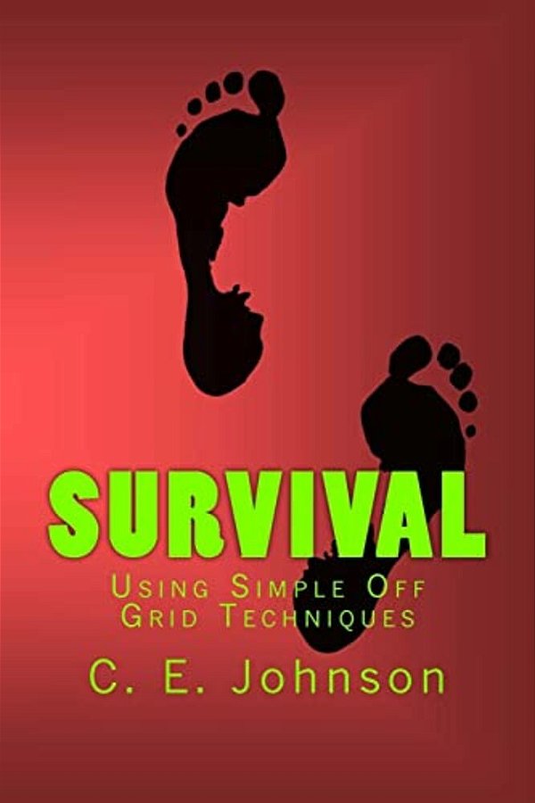 Survival: Using Simple Off Grid Techniques-..