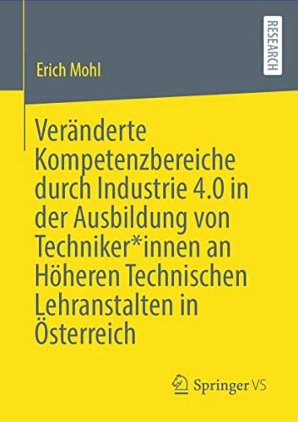 Veränderte Kompetenzbereiche Durch Industrie 4.0 In Der Ausbildung Von Techniker*innen An Höheren Technischen Lehranstalten In Österreich-..
