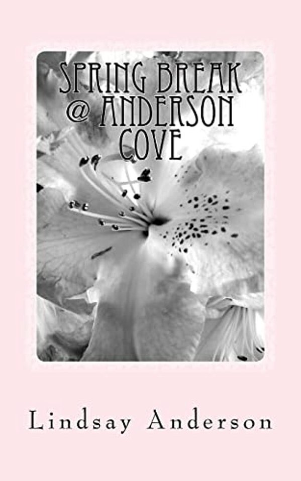 Spring Break @ Anderson Cove: A Leona Daniels Novel-..