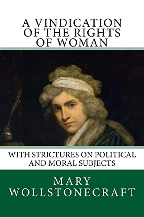 A Vindication Of The Rights Of Woman-..