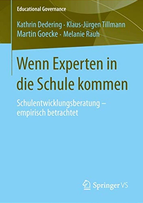 Wenn Experten In Die Schule Kommen: Schulentwicklungsberatung - Empirisch Betrachtet-..
