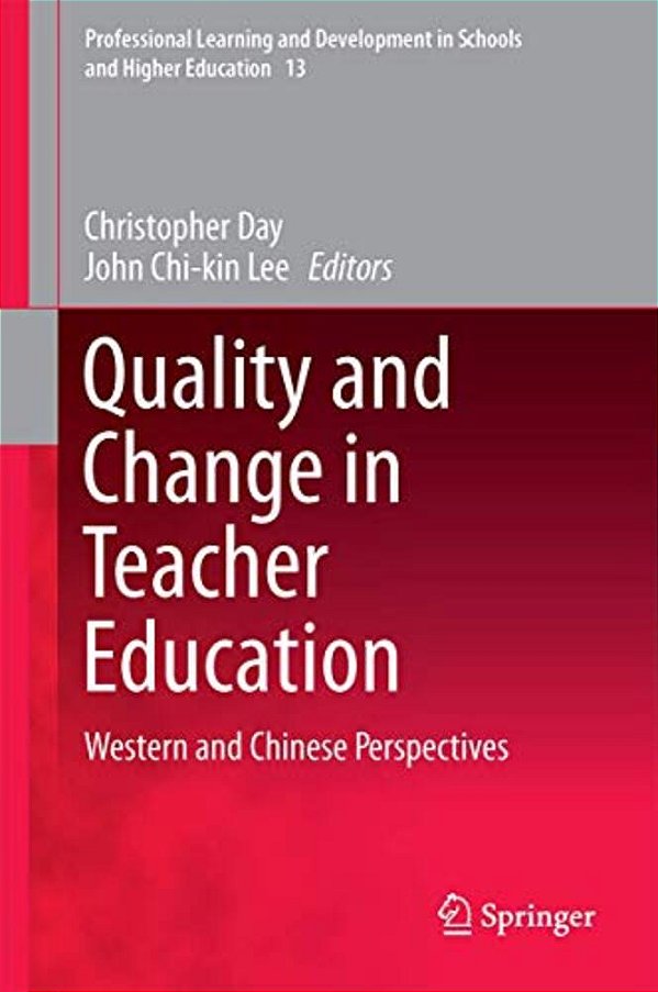Quality And Change In Teacher Education: Western And Chinese Perspectives-..