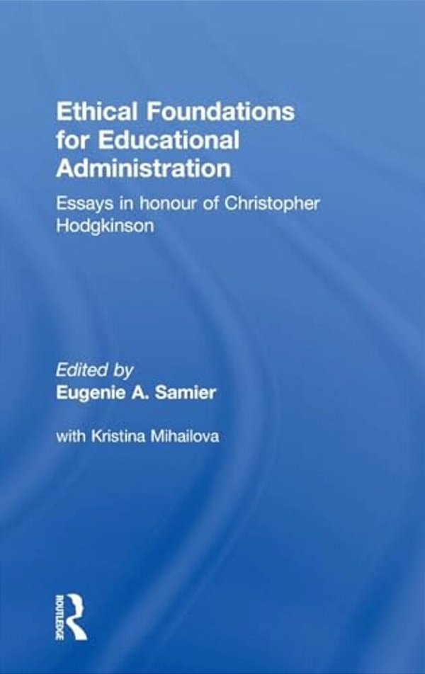 Ethical Foundations For Educational Administration-..