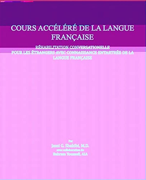 French Language Crash Course: French Language Crash Course Conversational Rehabilitation For Foreigners With Rusty Knowledge Of French. -..