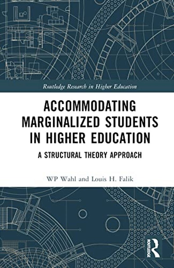 Accommodating Marginalized Students In Higher Education: A Structural Theory Approach-..