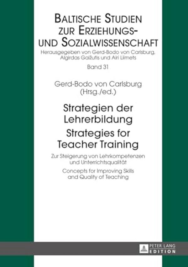 Strategien Der Lehrerbildung/Strategies For Teacher Training: Zur Steigerung Von Lehrkompetenzen Und Unterrichtsqualitaet/Concepts For Improving S-..