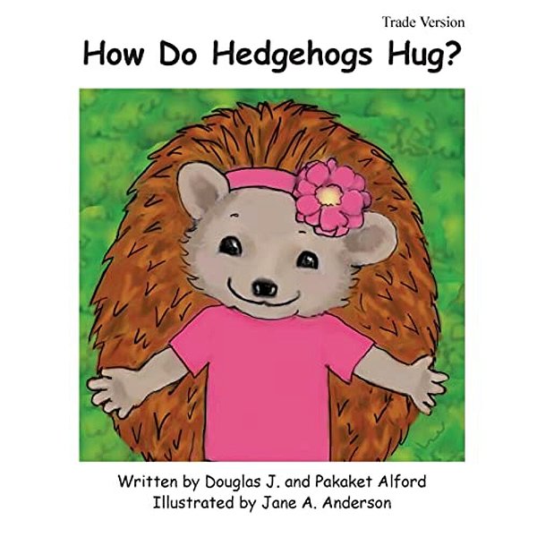 How Do Hedgehogs Hug? Trade Version: - Many Ways To Show Love-..
