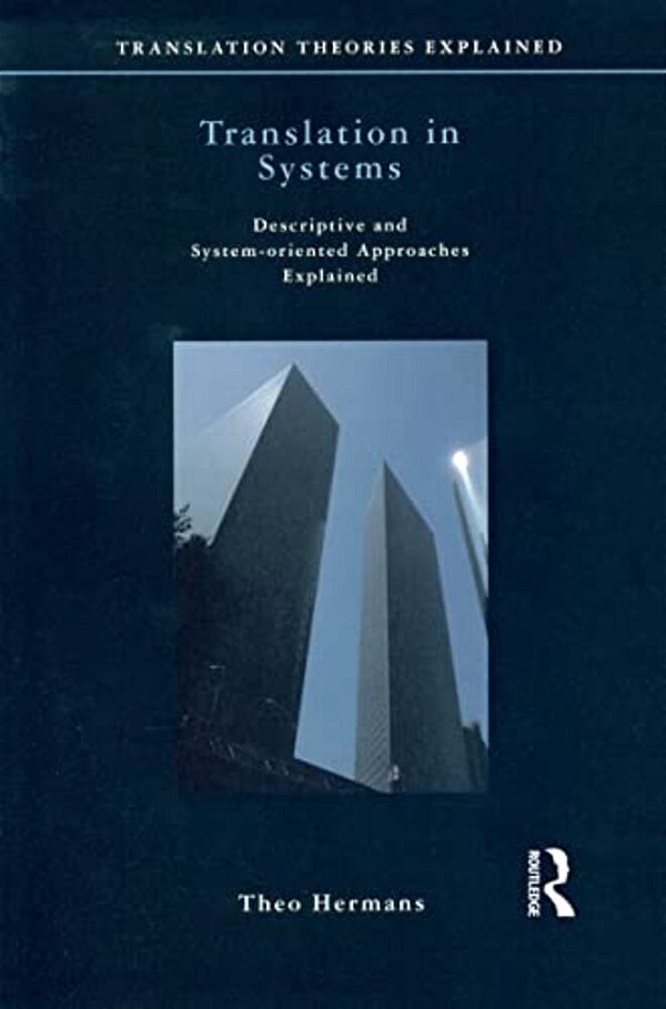 Translation In Systems: Descriptive And System-Oriented Approaches Explained-..
