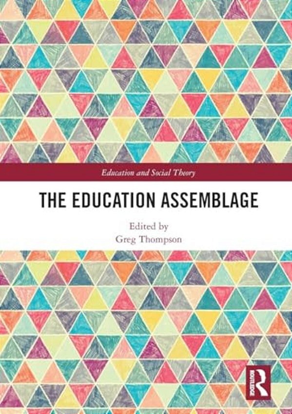 The Education Assemblage-..