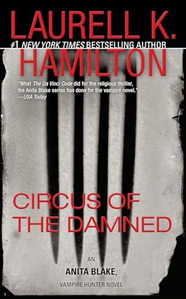 Circus Of The Damned: An Anita Blake, Vampire Hunter Novel-..