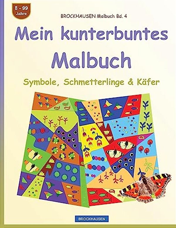 Brockhausen Malbuch Bd. 4 - Mein Kunterbuntes Malbuch: Symbole, Schmetterlinge & Käfer-..