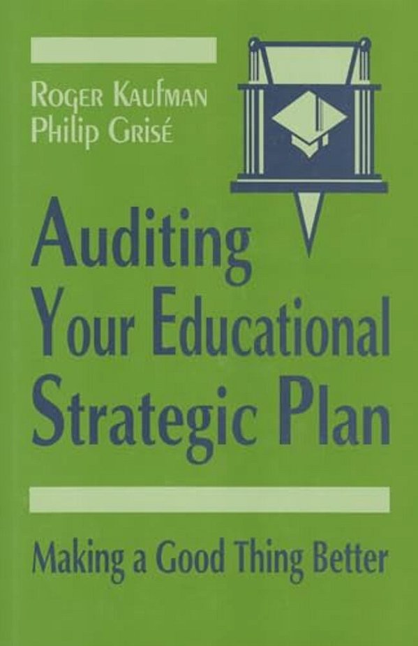 Auditing Your Educational Strategic Plan: Making A Good Thing Better-..