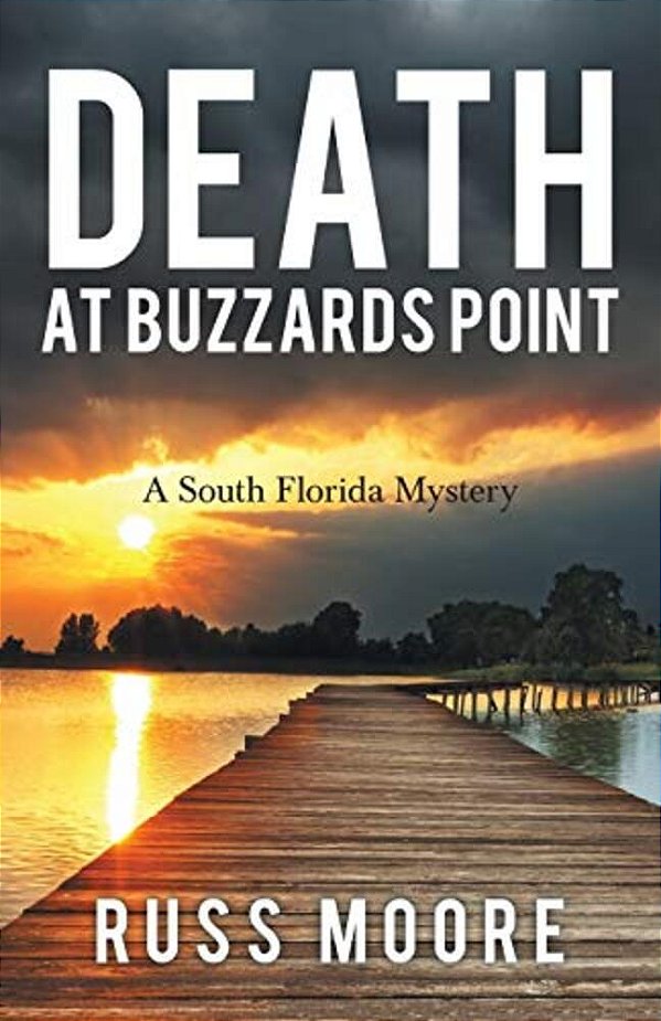 Death At Buzzards Point: A South Florida Mystery-..