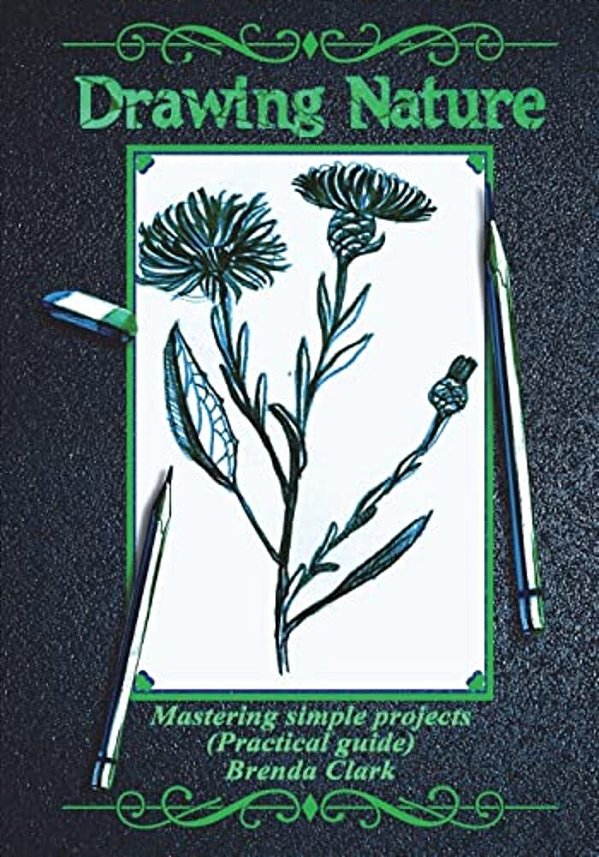 Drawing Nature: Mastering Simple Projects (Practical Guide)-..