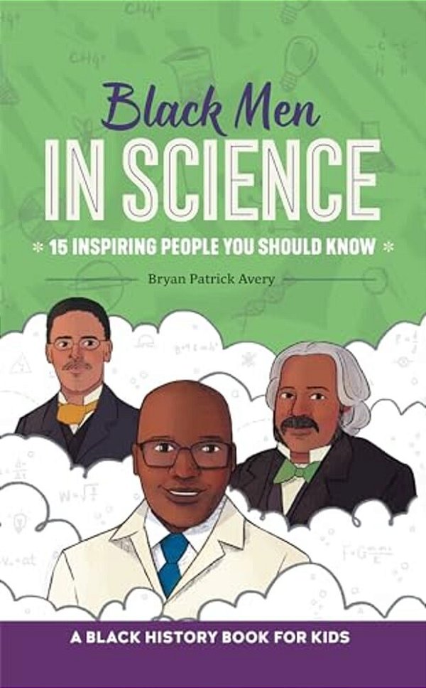 Black Men In Science: A Black History Book For Kids-..