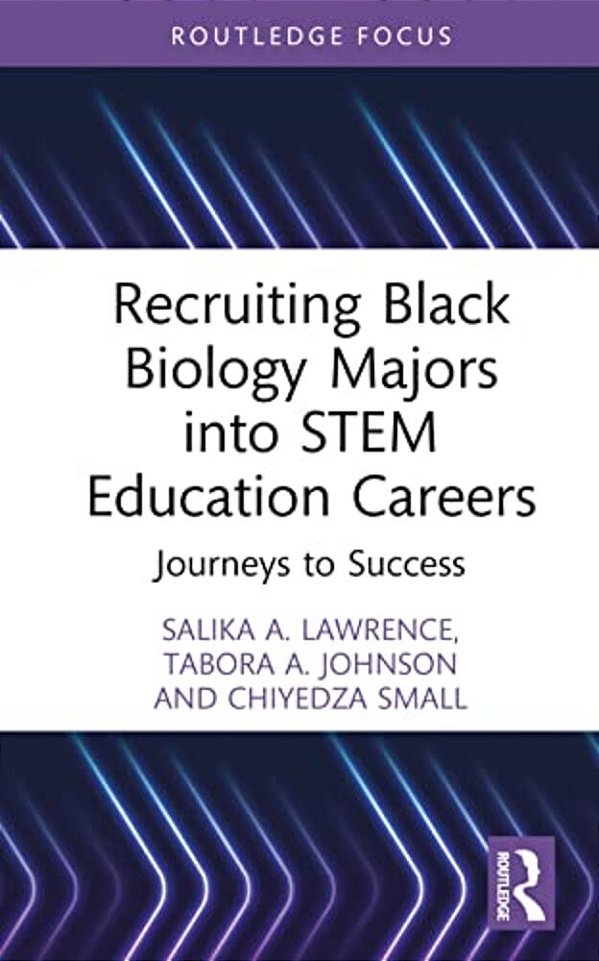 Recruiting Black Biology Majors Into Stem Education Careers: Journeys To Success-..