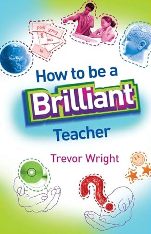How To Be A Brilliant Teacher-..