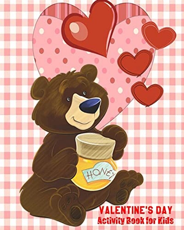Valentine's Day Activity Book For Kids: Coloring, Mazes And Word Puzzles For Kids Ages 4 - 8-..