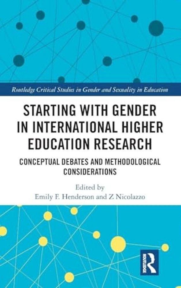 Starting With Gender In International Higher Education Research: Conceptual Debates And Methodological Considerations-..