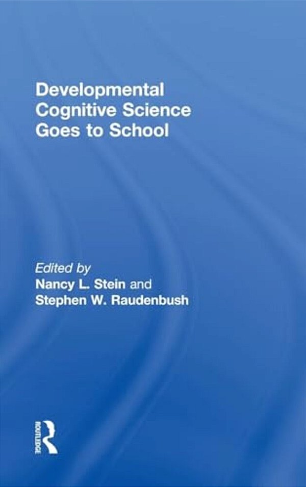 Developmental Cognitive Science Goes To School-..
