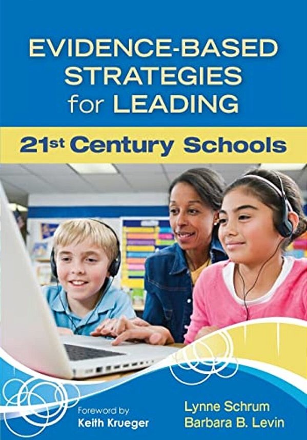 Evidence-Based Strategies For Leading 21St Century Schools-..