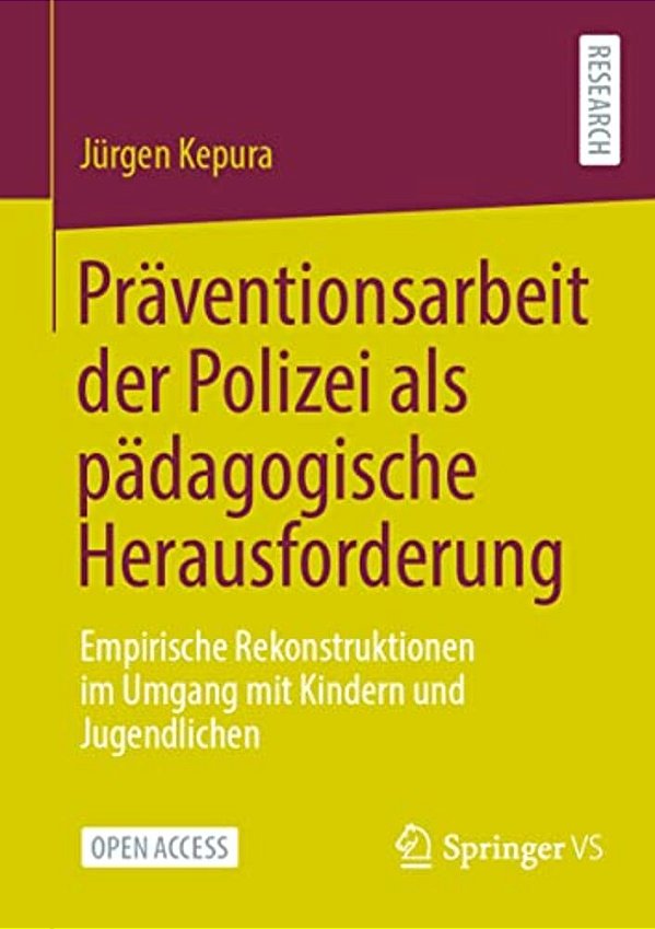 Präventionsarbeit Der Polizei Als Pädagogische Herausforderung: Empirische Rekonstruktionen Im Umgang Mit Kindern Und Jugendlichen-..