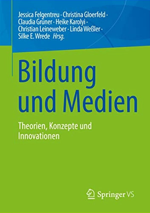 Bildung Und Medien: Theorien, Konzepte Und Innovationen-..