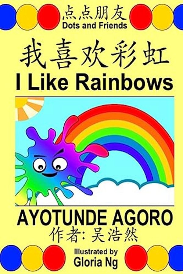 I Like Rainbows: A Bilingual Chinese-English Simplified Edition Illustrated Children's Book About Colors And Ordinal Numbers-..