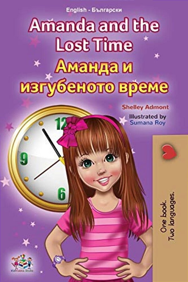 Amanda And The Lost Time (English Bulgarian Bilingual Book For Kids)-..