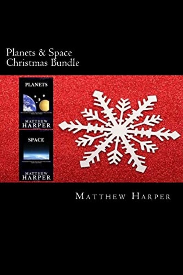Planets & Space Christmas Bundle: Two Fascinating Books Combined Together Containing Facts, Trivia, Images & Memory Recall Quiz: Suitable For Adults &-..