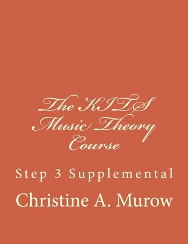The Kits Music Theory Course: Step 3 Supplemental-..