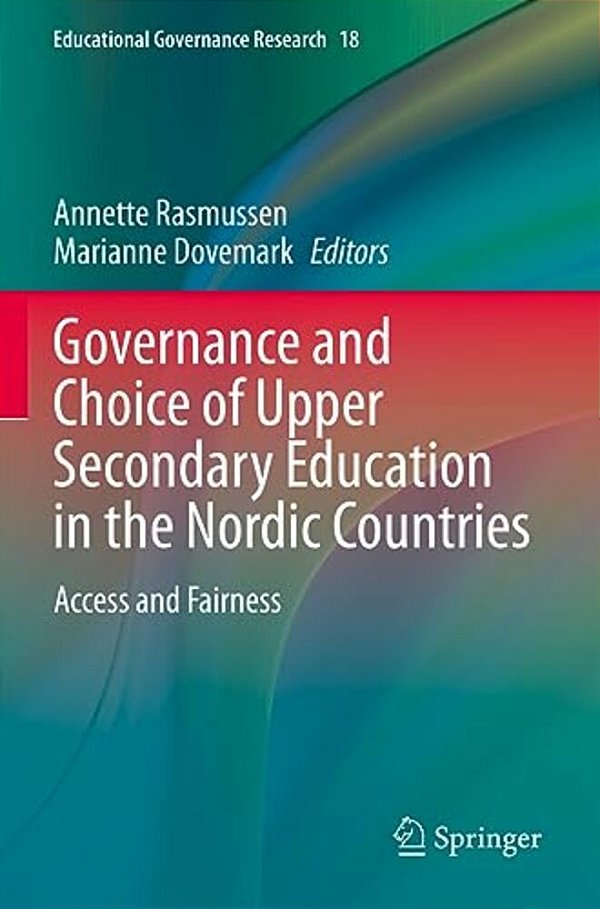 Governance And Choice Of Upper Secondary Education In The Nordic Countries: Access And Fairness-..