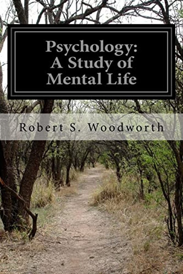 Psychology: A Study Of Mental Life-..