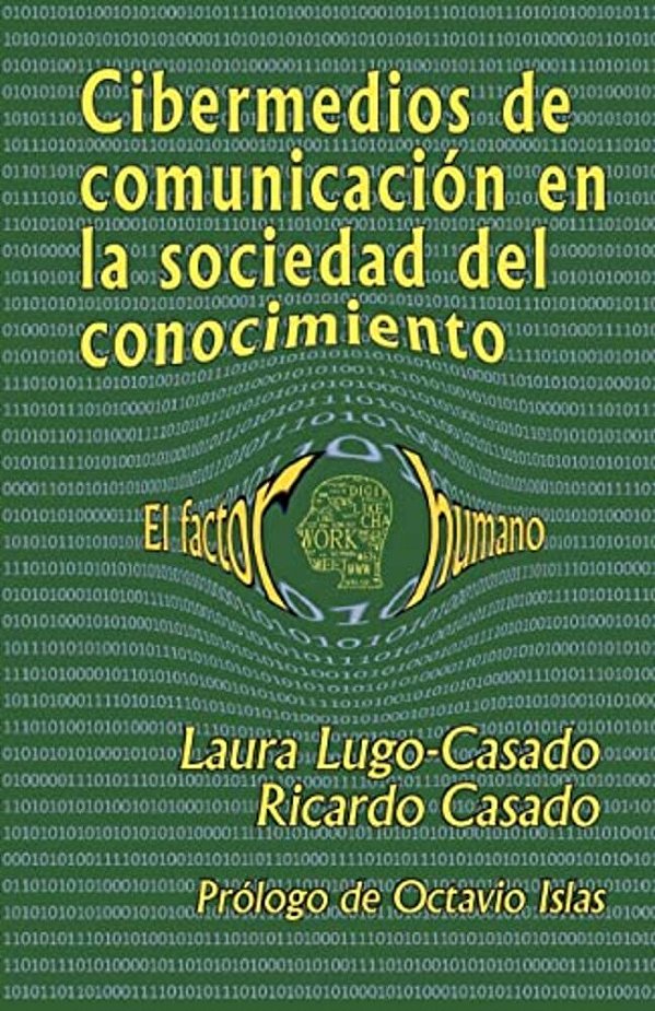 Cibermedios De Comunicacion En La Sociedad Del Conocimiento: El Factor Humano-..