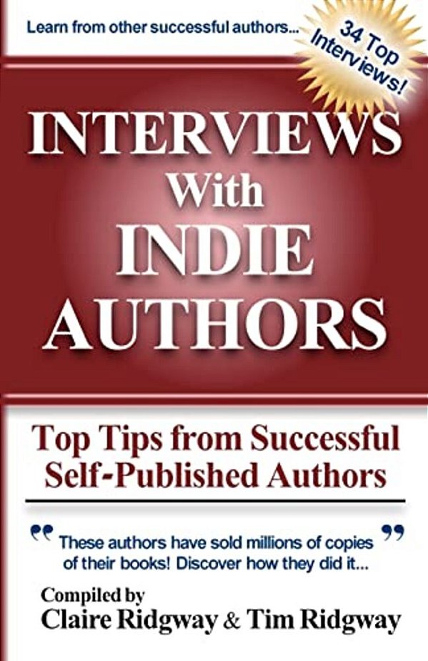 Interviews With Indie Authors: Top Tips From Successful Self-Published Authors-..