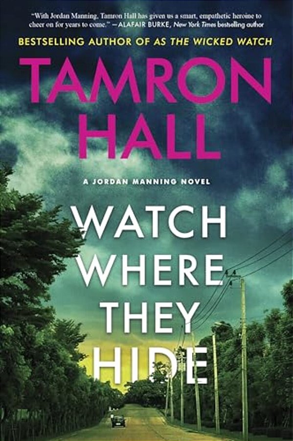Watch Where They Hide: A Jordan Manning Novel-..